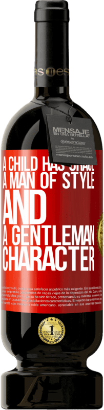 49,95 € | Red Wine Premium Edition MBS® Reserve A child has grace, a man of style and a gentleman, character Red Label. Customizable label Reserve 12 Months Harvest 2015 Tempranillo