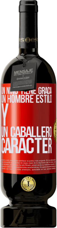 49,95 € | Vino Tinto Edición Premium MBS® Reserva Un niño tiene gracia, un hombre estilo y un caballero, carácter Etiqueta Roja. Etiqueta personalizable Reserva 12 Meses Cosecha 2016 Tempranillo