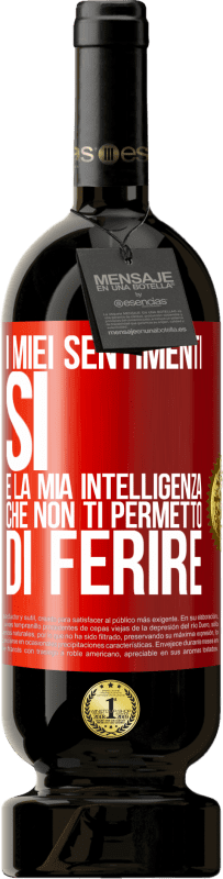 Spedizione Gratuita | Vino rosso Edizione Premium MBS® Riserva I miei sentimenti, sì. È la mia intelligenza che non ti permetto di ferire Etichetta Rossa. Etichetta personalizzabile Riserva 12 Mesi Raccogliere 2014 Tempranillo