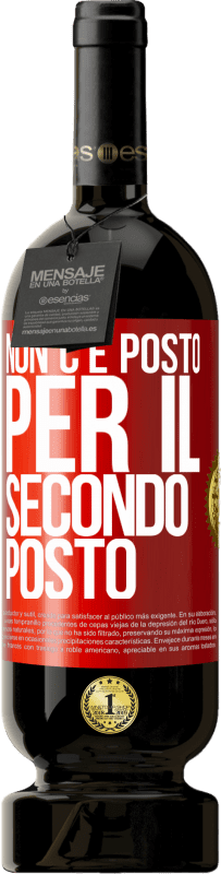 49,95 € | Vino rosso Edizione Premium MBS® Riserva Non c'è posto per il secondo posto Etichetta Rossa. Etichetta personalizzabile Riserva 12 Mesi Raccogliere 2015 Tempranillo