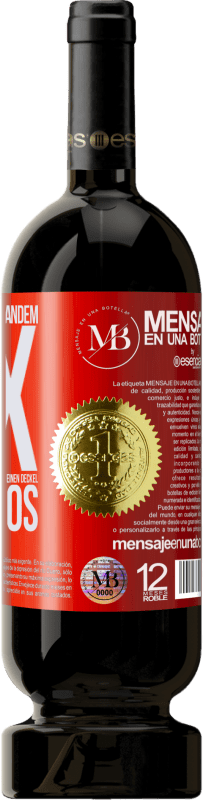«Jeder Person jeglichem GESCHLECHTS geben wir mit jedem Glas dieses Weins eine Tapa KOSTENLOS» Premium Ausgabe MBS® Reserve