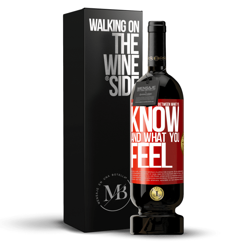 49,95 € Free Shipping | Red Wine Premium Edition MBS® Reserve Your worst battle is between what you know and what you feel Red Label. Customizable label Reserve 12 Months Harvest 2015 Tempranillo