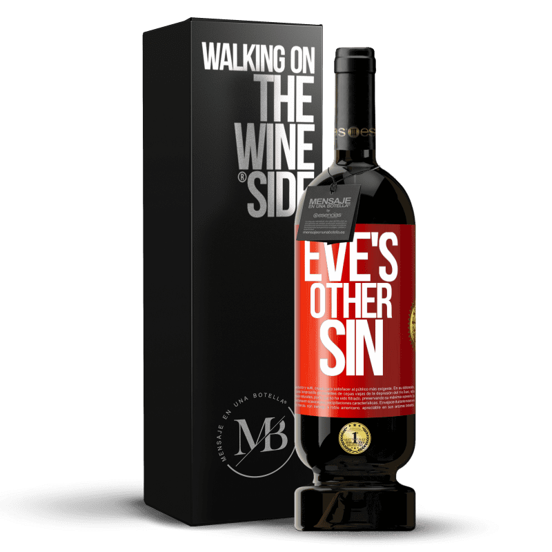 29,95 € Free Shipping | Red Wine Premium Edition MBS® Reserva Eve's other sin Red Label. Customizable label Reserva 12 Months Harvest 2014 Tempranillo
