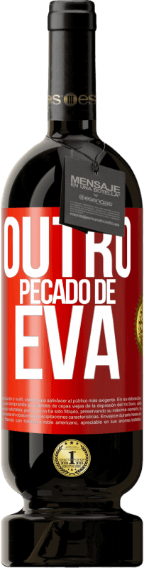 49,95 € | Vinho tinto Edição Premium MBS® Reserva Outro pecado de Eva Etiqueta Vermelha. Etiqueta personalizável Reserva 12 Meses Colheita 2016 Tempranillo