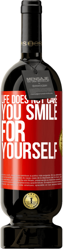 «Life does not care, you smile for yourself» Premium Edition MBS® Reserva