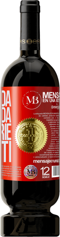 «A la vida se la suda, tú sonríe para ti» Edición Premium MBS® Reserva
