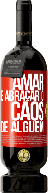 49,95 € Envio grátis | Vinho tinto Edição Premium MBS® Reserva Amar é abraçar o caos de alguém Etiqueta Vermelha. Etiqueta personalizável Reserva 12 Meses Colheita 2016 Tempranillo