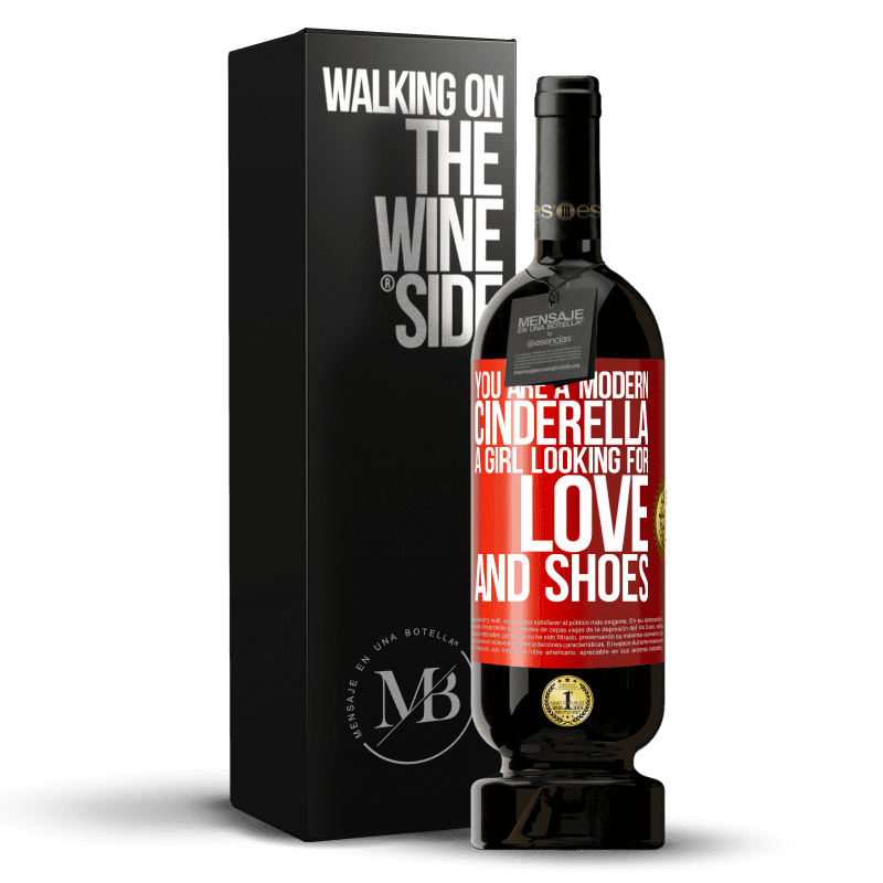 49,95 € Free Shipping | Red Wine Premium Edition MBS® Reserve You are a modern cinderella, a girl looking for love and shoes Red Label. Customizable label Reserve 12 Months Harvest 2014 Tempranillo