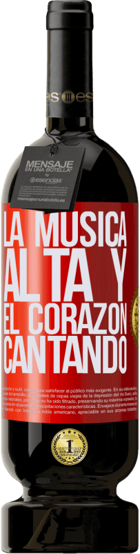 49,95 € Envío gratis | Vino Tinto Edición Premium MBS® Reserva La música alta y el corazón cantando Etiqueta Roja. Etiqueta personalizable Reserva 12 Meses Cosecha 2016 Tempranillo