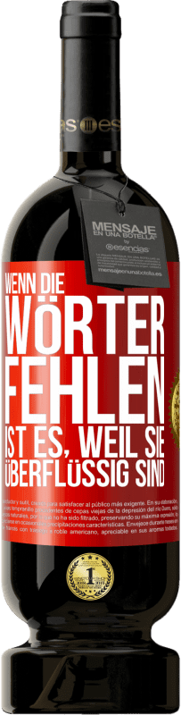 49,95 € | Rotwein Premium Ausgabe MBS® Reserve Wenn die Wörter fehlen, ist es, weil sie überflüssig sind Rote Markierung. Anpassbares Etikett Reserve 12 Monate Ernte 2015 Tempranillo