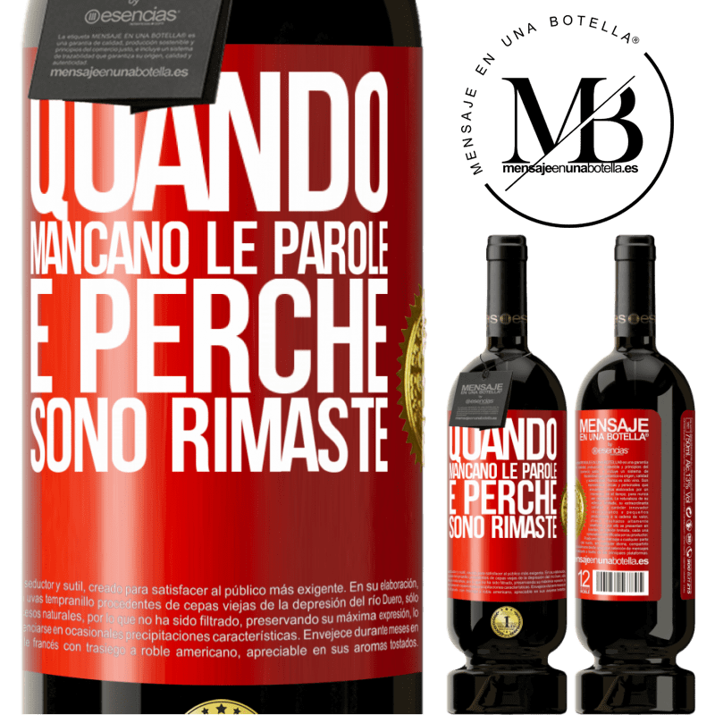 49,95 € Spedizione Gratuita | Vino rosso Edizione Premium MBS® Riserva Quando mancano le parole, è perché sono rimaste Etichetta Rossa. Etichetta personalizzabile Riserva 12 Mesi Raccogliere 2014 Tempranillo