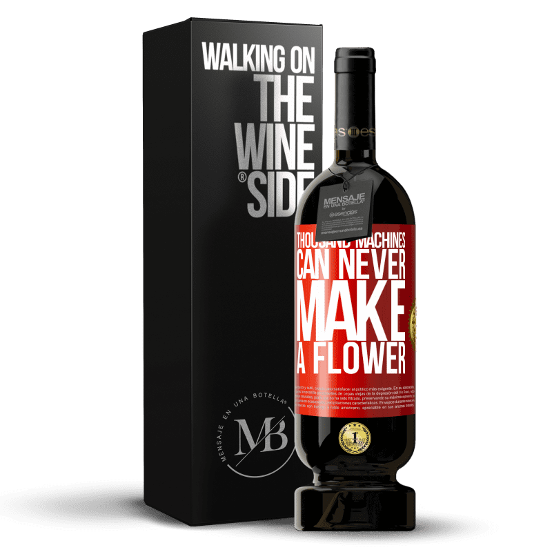 49,95 € Free Shipping | Red Wine Premium Edition MBS® Reserve Thousand machines can never make a flower Red Label. Customizable label Reserve 12 Months Harvest 2014 Tempranillo