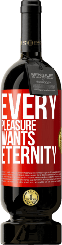 49,95 € Free Shipping | Red Wine Premium Edition MBS® Reserve Every pleasure wants eternity Red Label. Customizable label Reserve 12 Months Harvest 2015 Tempranillo