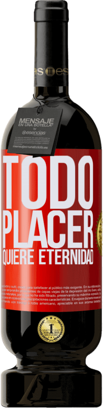 49,95 € | Vino Tinto Edición Premium MBS® Reserva Todo placer quiere eternidad Etiqueta Roja. Etiqueta personalizable Reserva 12 Meses Cosecha 2015 Tempranillo