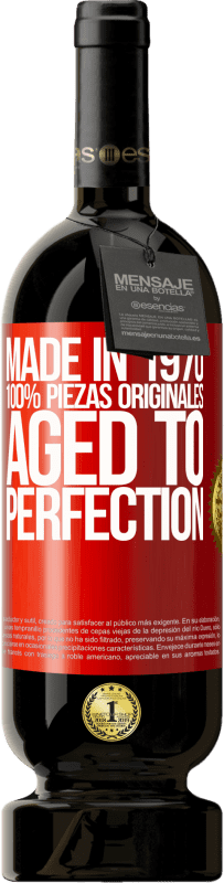 49,95 € | Vino Tinto Edición Premium MBS® Reserva Made in 1970, 100% piezas originales. Aged to perfection Etiqueta Roja. Etiqueta personalizable Reserva 12 Meses Cosecha 2014 Tempranillo