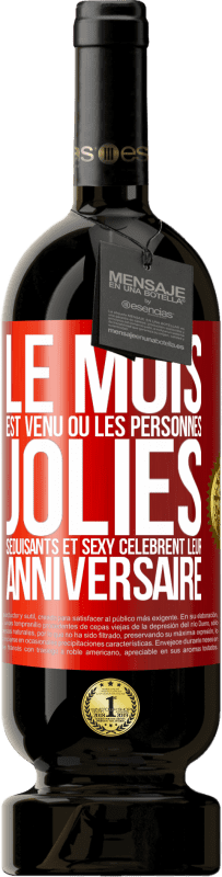 49,95 € Envoi gratuit | Vin rouge Édition Premium MBS® Réserve Le mois est venu où les personnes jolies, séduisants et sexy célèbrent leur anniversaire Étiquette Rouge. Étiquette personnalisable Réserve 12 Mois Récolte 2016 Tempranillo