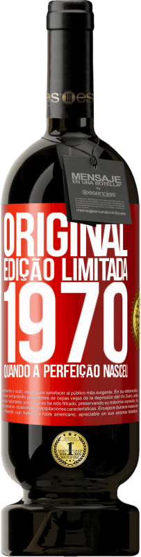 «Original. Edição limitada. 1970. Quando a perfeição nasceu» Edição Premium MBS® Reserva
