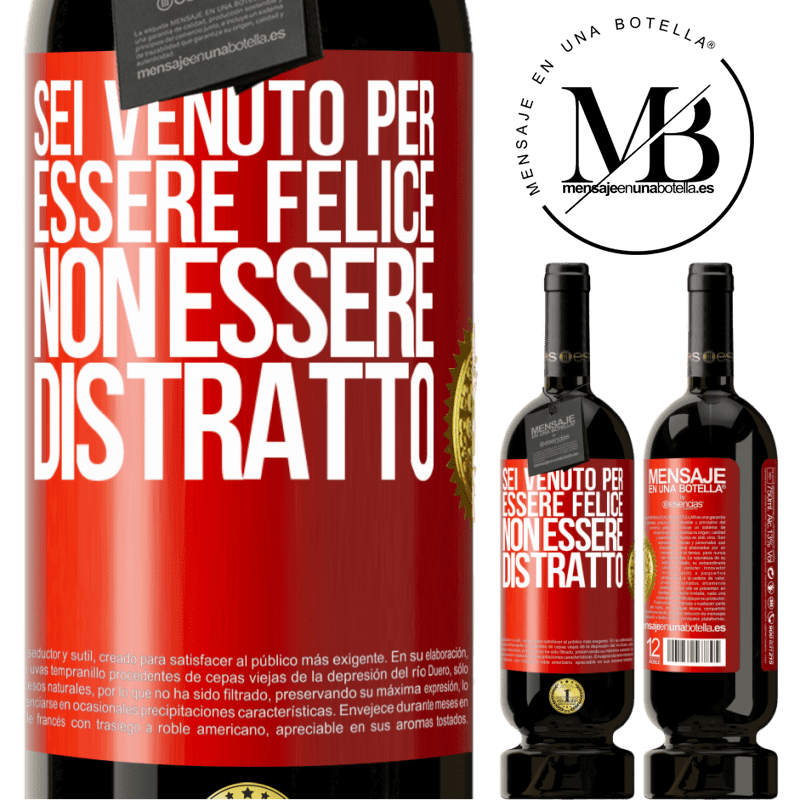 49,95 € Spedizione Gratuita | Vino rosso Edizione Premium MBS® Riserva Sei venuto per essere felice, non essere distratto Etichetta Rossa. Etichetta personalizzabile Riserva 12 Mesi Raccogliere 2015 Tempranillo