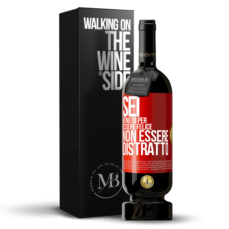 49,95 € Spedizione Gratuita | Vino rosso Edizione Premium MBS® Riserva Sei venuto per essere felice, non essere distratto Etichetta Rossa. Etichetta personalizzabile Riserva 12 Mesi Raccogliere 2015 Tempranillo