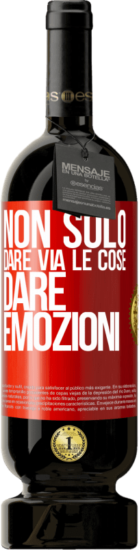 49,95 € | Vino rosso Edizione Premium MBS® Riserva Non solo dare via le cose, dare emozioni Etichetta Rossa. Etichetta personalizzabile Riserva 12 Mesi Raccogliere 2015 Tempranillo