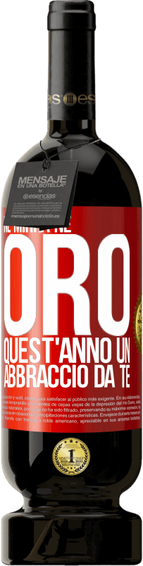 Spedizione Gratuita | Vino rosso Edizione Premium MBS® Riserva Né mirra, né oro. Quest'anno un abbraccio da te Etichetta Rossa. Etichetta personalizzabile Riserva 12 Mesi Raccogliere 2014 Tempranillo