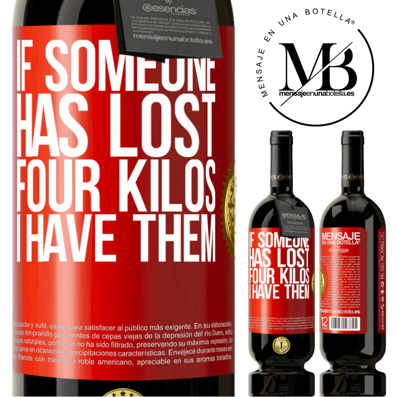 49,95 € Free Shipping | Red Wine Premium Edition MBS® Reserve If someone has lost four kilos. I have them Red Label. Customizable label Reserve 12 Months Harvest 2014 Tempranillo