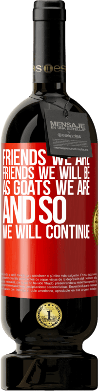 «我们是朋友，我们将成为朋友，就像山羊一样，所以我们将继续» 高级版 MBS® 预订