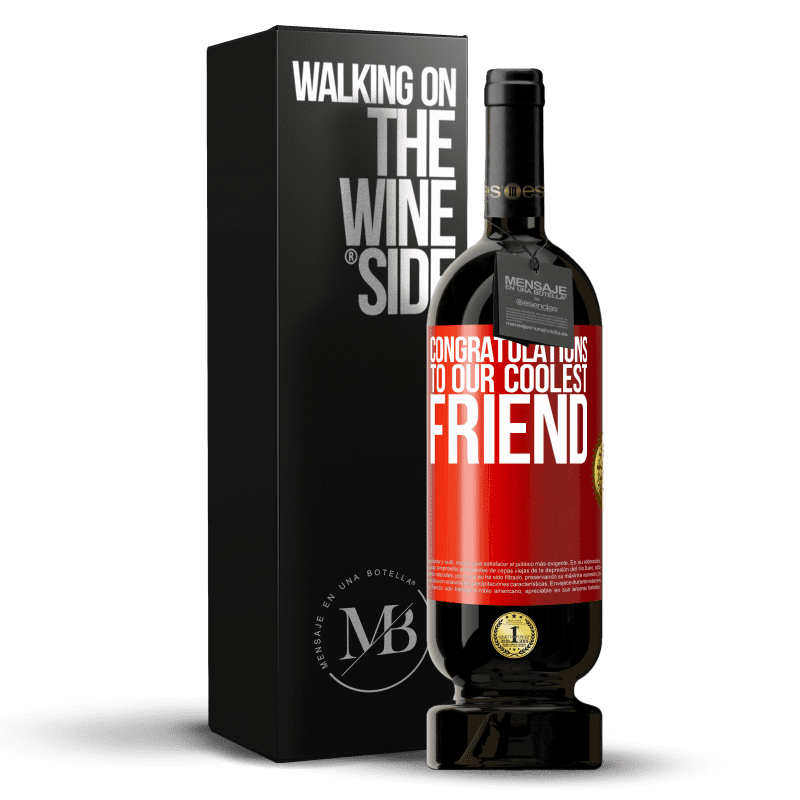 29,95 € Free Shipping | Red Wine Premium Edition MBS® Reserva Congratulations to our coolest friend Red Label. Customizable label Reserva 12 Months Harvest 2014 Tempranillo