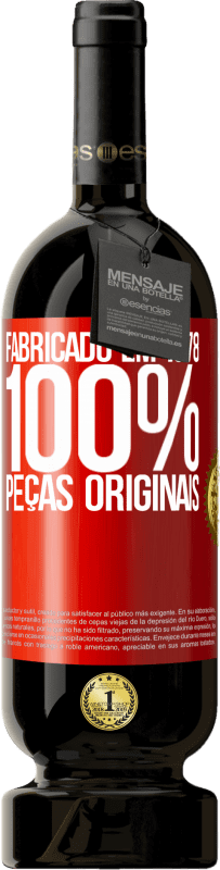 49,95 € | Vinho tinto Edição Premium MBS® Reserva Fabricado em 1978. 100% peças originais Etiqueta Vermelha. Etiqueta personalizável Reserva 12 Meses Colheita 2015 Tempranillo