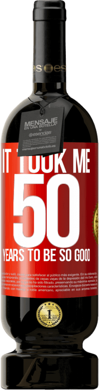 «It took me 50 years to be so good» Premium Edition MBS® Reserve