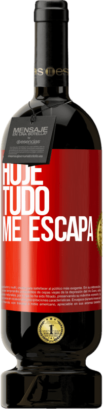 49,95 € | Vinho tinto Edição Premium MBS® Reserva Hoje tudo me escapa Etiqueta Vermelha. Etiqueta personalizável Reserva 12 Meses Colheita 2015 Tempranillo