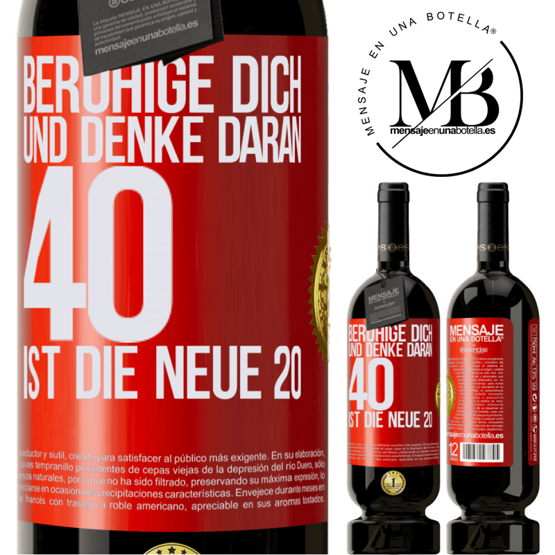 29,95 € Kostenloser Versand | Rotwein Premium Ausgabe MBS® Reserva Beruhige dich und denke daran, 40 ist die neue 20 Rote Markierung. Anpassbares Etikett Reserva 12 Monate Ernte 2014 Tempranillo