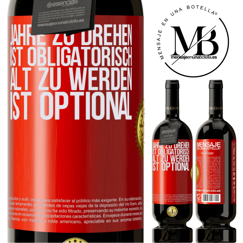 49,95 € Kostenloser Versand | Rotwein Premium Ausgabe MBS® Reserve Geburtstag haben ist obligatorisch, alt werden ist optional Rote Markierung. Anpassbares Etikett Reserve 12 Monate Ernte 2015 Tempranillo