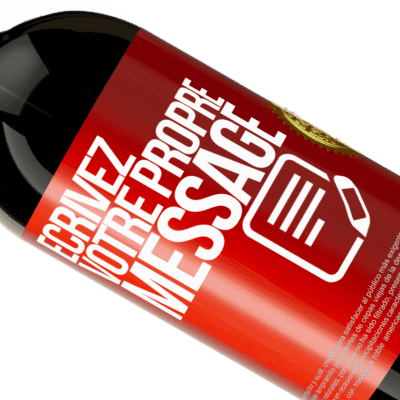 Expressions Uniques et Personnelles. «Attention: perfection mise en bouteille» Édition Premium MBS® Réserve