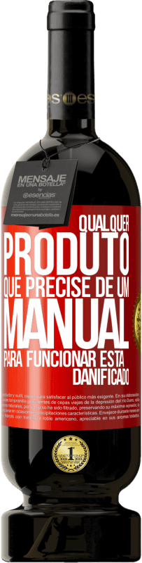 Envio grátis | Vinho tinto Edição Premium MBS® Reserva Qualquer produto que precise de um manual para funcionar está danificado Etiqueta Vermelha. Etiqueta personalizável Reserva 12 Meses Colheita 2014 Tempranillo