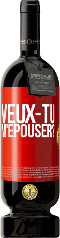 Envoi gratuit | Vin rouge Édition Premium MBS® Réserve Veux-tu m'épouser? Étiquette Rouge. Étiquette personnalisable Réserve 12 Mois Récolte 2014 Tempranillo