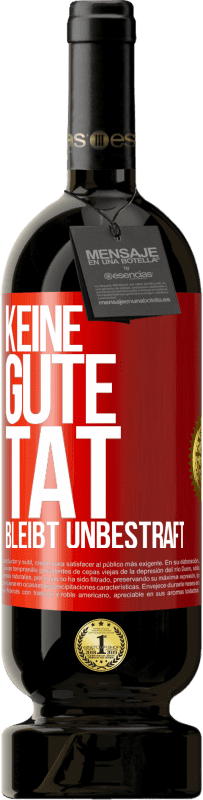 Kostenloser Versand | Rotwein Premium Ausgabe MBS® Reserve Keine gute Tat bleibt unbestraft Rote Markierung. Anpassbares Etikett Reserve 12 Monate Ernte 2014 Tempranillo