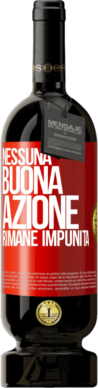 49,95 € | Vino rosso Edizione Premium MBS® Riserva Nessuna buona azione rimane impunita Etichetta Rossa. Etichetta personalizzabile Riserva 12 Mesi Raccogliere 2016 Tempranillo