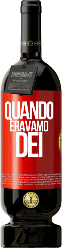 49,95 € Spedizione Gratuita | Vino rosso Edizione Premium MBS® Riserva Quando eravamo dei Etichetta Rossa. Etichetta personalizzabile Riserva 12 Mesi Raccogliere 2016 Tempranillo