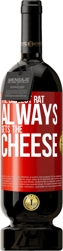 Free Shipping | Red Wine Premium Edition MBS® Reserve The biggest rat always gets the cheese Red Label. Customizable label Reserve 12 Months Harvest 2014 Tempranillo