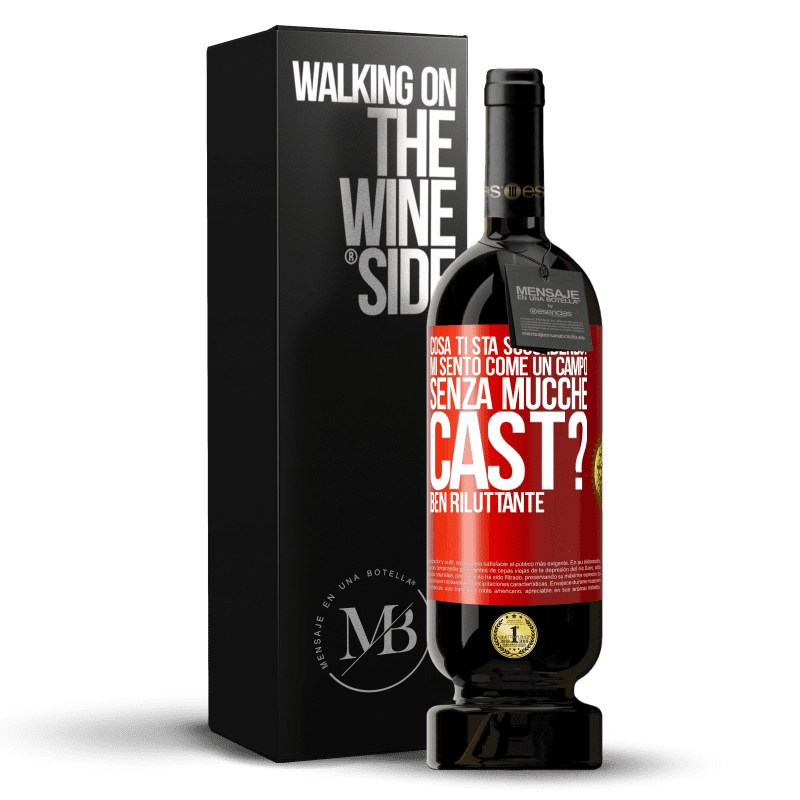 49,95 € Spedizione Gratuita | Vino rosso Edizione Premium MBS® Riserva Cosa ti sta succedendo? Mi sento come un campo senza mucche. Cast? Ben riluttante Etichetta Rossa. Etichetta personalizzabile Riserva 12 Mesi Raccogliere 2016 Tempranillo