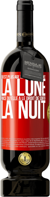 49,95 € | Vin rouge Édition Premium MBS® Réserve Qui est plus agé, le soleil ou la lune? La lune, parce qu'elle a le droit de sortir la nuit Étiquette Rouge. Étiquette personnalisable Réserve 12 Mois Récolte 2014 Tempranillo