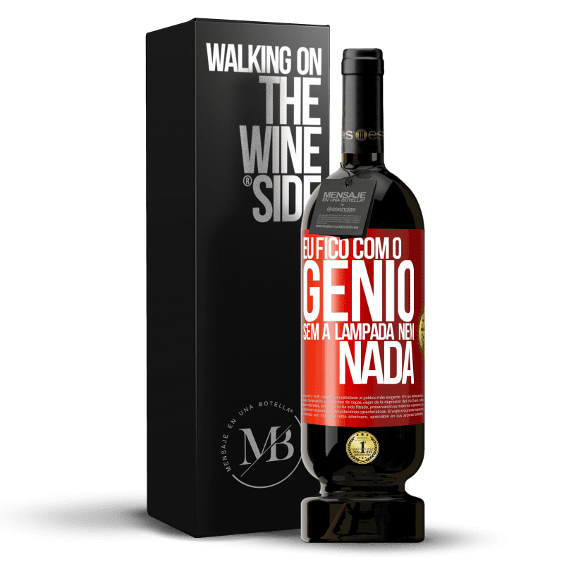 49,95 € Envio grátis | Vinho tinto Edição Premium MBS® Reserva Eu fico com o gênio sem a lâmpada nem nada Etiqueta Vermelha. Etiqueta personalizável Reserva 12 Meses Colheita 2014 Tempranillo