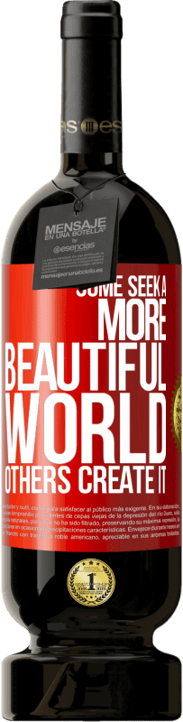 49,95 € | Красное вино Premium Edition MBS® Бронировать Одни ищут более красивый мир, другие создают его Красная метка. Настраиваемая этикетка Бронировать 12 Месяцы Урожай 2014 Tempranillo