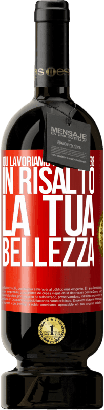 49,95 € Spedizione Gratuita | Vino rosso Edizione Premium MBS® Riserva Qui lavoriamo per mettere in risalto la tua bellezza Etichetta Rossa. Etichetta personalizzabile Riserva 12 Mesi Raccogliere 2016 Tempranillo