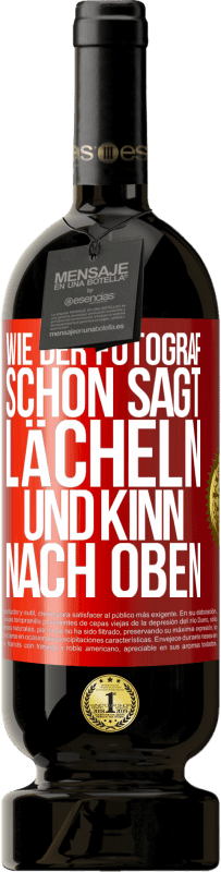 Kostenloser Versand | Rotwein Premium Ausgabe MBS® Reserve Wie der Fotograf schon sagt, lächeln und Kinn nach oben Rote Markierung. Anpassbares Etikett Reserve 12 Monate Ernte 2014 Tempranillo