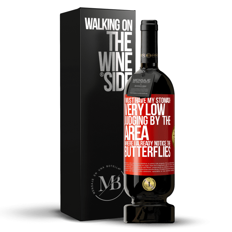 49,95 € Free Shipping | Red Wine Premium Edition MBS® Reserve I must have my stomach very low judging by the area where I already notice the butterflies Red Label. Customizable label Reserve 12 Months Harvest 2014 Tempranillo