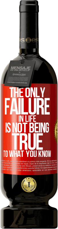 49,95 € 送料無料 | 赤ワイン プレミアム版 MBS® 予約する 人生の唯一の失敗はあなたが知っていることに真実ではありません 赤いタグ. カスタマイズ可能なラベル 予約する 12 月 収穫 2016 Tempranillo