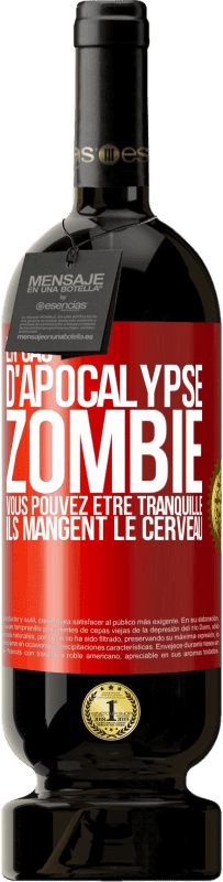 49,95 € | Vin rouge Édition Premium MBS® Réserve En cas d'apocalypse zombie vous pouvez être tranquille, ils mangent le cerveau Étiquette Rouge. Étiquette personnalisable Réserve 12 Mois Récolte 2015 Tempranillo