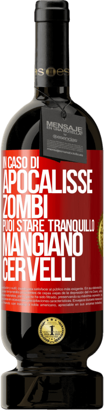 49,95 € Spedizione Gratuita | Vino rosso Edizione Premium MBS® Riserva In caso di apocalisse zombi puoi stare tranquillo, mangiano cervelli Etichetta Rossa. Etichetta personalizzabile Riserva 12 Mesi Raccogliere 2016 Tempranillo